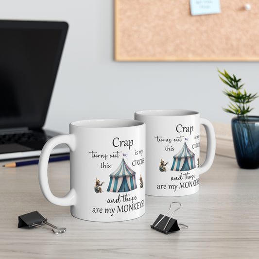 This Is My Circus and Those Are My Monkeys Mug – Funny Quote Coffee Mug for Chaos Lovers