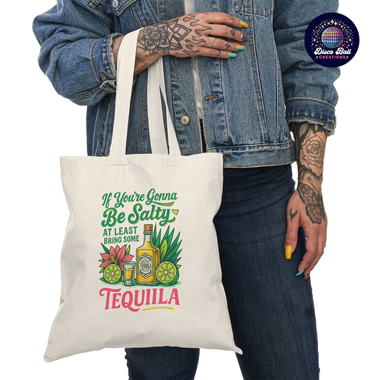 Funny Tequila Tote Bag – “If You’re Gonna Be Salty, Bring Tequila” Cotton Shopper for Parties, Gifts & Daily Use