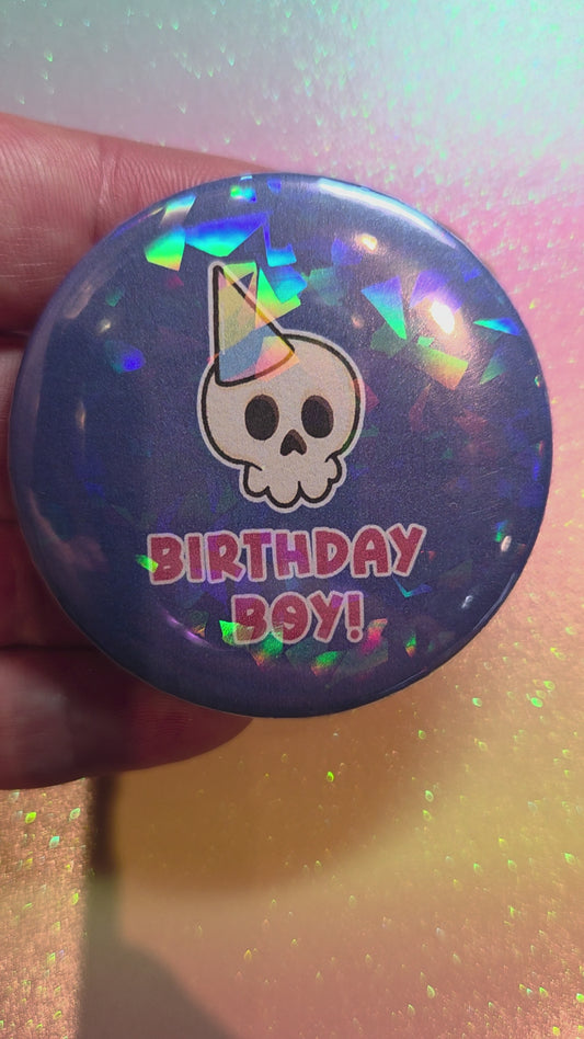 Holographic Birthday Boy Badge - 58mm Party Skull Pin - Sparkly Gift for Him - Alternative Accessory - Handmade in UK